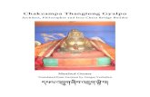 Chakzampa Thangtong Gyalpo - CORE · Shangpa Kagyu and Jangter (Byang gter) traditions. Moreover, he attained the power of longevity ('chi med tshe'i rig 'dzin mnga' brnyes pa). Even