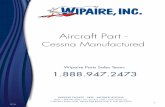 Aircraft Part - Wipaire, Inc · 2020. 4. 9. · Aircraft Part - Cessna Manufactured . RF06 For Assistance or to Place an Order Call: 1.888.947.2473 Part Number. Part Description.
