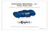 ARGUS MODEL ‘C’ PIG VALVE€¦ · The Pig Valve is a double block and bleed valve which allows pigs to be inserted and removed, providing a safe and convenient alternative to