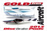 New Aircraft - GOLDfren USAgoldfrenusa.com/includes/pdf/goldfren-catalog-aircraft.pdf · 2019. 12. 30. · PART NUMBER PART NUMBER 9 Best Quality Pads Aircraft Brake Pads 918 44,45