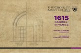 1615: Gabrieli in Venice...9 Exultavit cor meum in Domino (a 6), C53 * – Giovanni Gabrieli 04:34 NP dulcian / RG organ / Choir of King’s College, Cambridge / Stephen Cleobury conductor