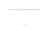The Thoracic Surgery Milestone ProjectThe Thoracic Surgery Milestone Project The milestones are designed only for use in evaluation of resident physicians in the context of their participation