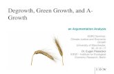 Degrowth, Green Growth, and A- Growth Degrowth: Ecological Argument from Justice: its Structure 1. The