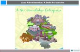 Land Administration: A Delhi Perspective · The Delhi Geospatial Limited is a Government of NCT of Delhi Company, Set up under the Delhi Geospatial Act 20 November 2011, with the