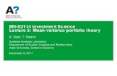 MS-E2114 Investment Science Lecture 5: Mean-variance ... · MS-E2114 Investment Science: Lecture 5, Mean-variance portfolio theory December 8, 2017 3/38 This lecture I In earlier