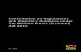 Consultation on Regulations and Statutory Guidance under ... This publication is available at Any enquiries