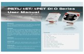 PETL/tET/tPET DIO Series User Manual · 1.1.1 Ethernet IO Module Series The tET/tPET and PETL-7060 series of Ethernet I/O modules support I/O a range of formats, such as photo-isolated