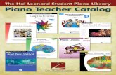 The Hal Leonard Student Piano Library Piano Teacher Catalog · The Hal Leonard Student Piano Library has music for today’s students of all ages! Our innovative method made its debut