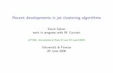 Gavin Salam work in progress with M. Cacciari Universit a ...salam/repository/talks/2006-jets-florence.pdf · Jet clustering (G. Salam, LPTHE) (p. 3) Introduction Jet algorithm requirements