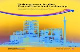 Yokogawa in the VigilantPlant Petrochemical Industry...petrochemical plant. The solutions are available for ethylene, polyethylene, polypropylene and aromatic plants, etc. Plant Resource