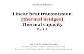 Linear heat transmission (thermal bridges) Thermal capacity2x45min)_Part 1.pdf · Linear heat transmission (thermal bridges) Thermal capacity Part 1 Asst. Prof. Dr. Norbert Harmathy
