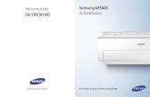 We’re here to help. Samsung AR5000 Call 1300 362 603 Air ...€¦ · The Samsung AR5000 Air Conditioner has been designed to be efficient. It’s triangular design has a wide inlet,