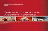 Guide to Uranium in Western Australia...In 2011-12, Australia exported just under 7000 tonnes of uranium oxide, for a value of $607 million, to be used in nuclear reactors in North