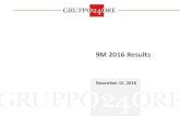 9M 2016 Results - Gruppo 24 OreInvestor Relations 9M 2016 Results November 15, 2016 . Investor Relations 2 This presentation contains statements that constitute forward-looking statements