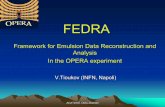Framework for Emulsion Data Reconstruction and Analysis In ... · FEDRA or with the independent tools • View header • Microtracks […] • Clusters […] • Frames […] •