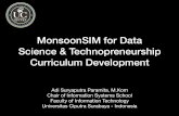 MonsoonSIM for Data Science & Technopreneurship Curriculum ... · Adi suryaputra paramita S1 -Teknik Informatika (IS &SE), UK Petra, 2005 S2 -Teknik Informatika (IS), ITS Surabaya,