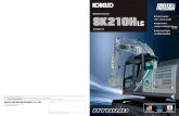 SK210HLC-10 Specs - KOBELCO Hybrid ExcavatorKOBELCO backs the hybrid technology with a 5 year/10,000 hour warranty on the hybrid components. Hybrid System with extra electric power