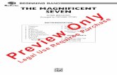 THE MAGNIFICENT SEVEN - · PDF file THE MAGNIFICENT SEVEN ELMER BERNSTEIN Arranged by MICHAEL STORY INSTRUMENTATION 1 Conductor 6 C Flute 2 Oboe 8 B Clarinet 2 B Bass Clarinet 6 E