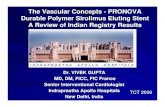 The Vascular Concepts - PRONOVA Durable Polymer ...The INdian NOVA Registry on Pronova Sirolimus Eluting Stent Innova Registry Commenced from – June 2005 The First Multi-center Registry