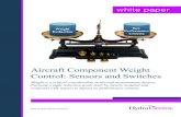 Aircraft Component Weight Control: Sensors and Switches · factor in fuel economy, because more lift-generating drag (induced drag) results as weight increases. If airframe weight