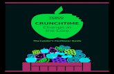 CRUNCHTIME - Greenfrog Creative · 4 CRUNCHTIME • FACILITATOR TIPS LEADER FACILITATOR GUIDE This guide is built flexibly so you can adapt to audience size, engagement levels and