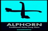 Alphorn - Sonokinetic Ltd · Alphorn. To make the extended version even more useful for playing chordal passages with your virtual Alphorn ensemble, we tuned the instrument to approximate