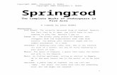 Springrod:abobbs/springrod.doc  · Web viewSpringrod. The Complete Works of Shakespeare in Five Acts. A comedy by Alex Bobbs. Characters: King Edward- The recently deceased king