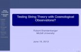 Testing String Theory with Cosmological Observations ...rhb/sample/Calgary2012c.pdf · Anne-Christine Davis (DAMTP), Slava Mukhanov (LMU), Cumrun Vafa (Harvard), Xinmin Zhang (IHEP