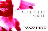 Ascension Night - Microsoft · of Vampire, or a game of Demon: The Fallen, or even used in Vampire: The Requiem. Most of all, have fun with it! This jump-start adventure is broken