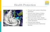 New Health Protection · 2016. 12. 22. · Health Protection Prevent and control infectious diseases. Prevent and reduce illness, injury and death related to environmental factors.