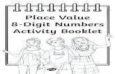 8-Digit Numbers Activity Booklet...Writing 8-Digit Numbers in Words Number Words 41 232 320 Forty-one million, two hundred and thirty-two thousand, three hundred and twenty. 36 729