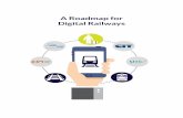 CER, CIT, EIM and UIC present this joint · A Roadmap for Digital Railways 2 Digitalisation is one of the top priorities for the rail sector and its future. Representing the railways,