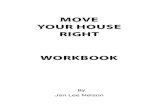 MOVE YOUR HOUSE RIGHT WORKBOOK...☐ Forward mail to the new address ☐ Subscription address changes ☐ Update voter registration ☐ Contact your accountant and attorney to inform