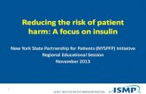 NYSPFP: Reducing the risk of patient harm - A focus on insulin...Sliding Scale Insulin • Inefficient, ineffective, and potentially harmful – Reactive – Waits for hyperglycemia