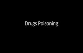 Drugs Poisoning - amscfkuntad.files.wordpress.com · 2/23/2018  · •Clonidine •Cardiac Glycosides (Digitalis) •Benzodiazepines •TA’s •Other Substances •Hyperadrenergic