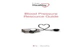 Blood Pressure Resource Guide · blood pressure as readings lower than 90 systolic or 60 diastolic. You only need to have one number in the low range for your blood pressure to be