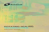 ROTATING SEALING TECHNOLOGIES. · ROTOTECH MAKİNA SAN.VE DIŞ.TİC.LTD.ŞTİ. which was founded in 2001, became a company renowned worldwide in the field of design and manufacturing