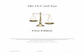 The UCC and You - freedomschool.us · The UCC and You First Edition 6 The whole thing started obviously when we had 13 signers to an Original Declaration of Independence. That was