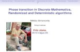 Phase transition in Discrete Mathematics, Randomized and ...math.bme.hu/~balazs/neqdyn/presentations/FJ70_simonovitsm3.pdf · bodies efﬁciently. Efﬁciently = in polynomially many