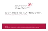 BOARDING HANDBOOK - Cardiff Sixth Form College Handbook... · 2020. 5. 27. · BOARDING PRINCIPLES ... Shand House, is a mixed gender house, with students separated appropriately