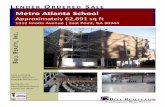 Metro Atlanta SchoolNumber of School Buildings 3 Total Building Improvements 68,721 sq ft Price $3,300,000 Price per sq ft $48.00/sq ft Property Details Address Type Land Size 1312