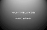 PPCI The Dark Side - British Cardiovascular Society · PPCI Service •Routine Standard Activations: –STEMI –Rescues for high risk ACS –Out of hospital cardiac arrest –Shock