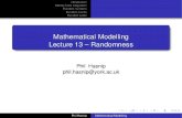 Mathematical Modelling Lecture 13 Randomnesspjh503/mathematical_model/math_m… · Phil Hasnip Mathematical Modelling. Introduction Monte Carlo integration Random numbers Random events
