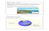 The Hydrosphere - Weebly · The Hydrosphere Apr 1111:31 AM The Hydrosphere Inland Waters Inland waters consist in water found on the continents, as opposed to water found in the oceans.