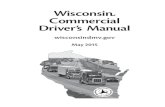Wisconsin Commercial Driver's ManualWisconsin Commercial Driver’s Manual v May 2015 CMV and CDL Guide To determine if a vehicle is a Commercial Motor Vehicle (CMV), use the greater