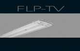FLP-TV · 2019. 11. 11. · FLP-TV Description Diffuser: The diffuser is made of I-JV stab lized, transparent polycarbonate material Reflector: The reflector unt has been pa nted