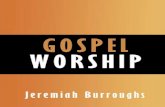 Gospel Worship - Monergism Wo… · Gospel-worship: OR, The Right Manner of drawing nigh to God, in General: And particularly in these Three great ORDINANCES: Viz. 1. Hearing of the