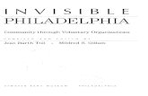 INVISIBLE PHILADELPHIA - GBV · Emerson A. Zeager, Jr. 307 United Services Organization (USO of Philadelphia): Jay I. Hill 308 Volunteer Action Council: Patricia McBee, Mary W. Mackie,