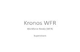 Kronos WFR - cckids.net...Accessing Kronos WFR •Go through Devereux Corporate Citrix Server: •Click on the Kronos WFR icon: •By clicking on the Kronos WFR icon, it will automatically