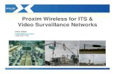 New Proxim Wireless for ITS & Video Surveillance Networks · 2012. 5. 4. · Proxim pioneered WLAN chipsets, mesh routing, carrier class PtPradio’s, wireless switches, LAN mobility;